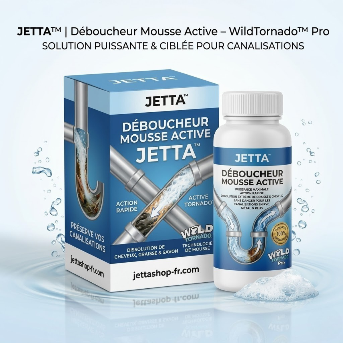 Jetta | Déboucheur Mousse Active – WildTornado™ Pro (STOCK LIMITÉE)